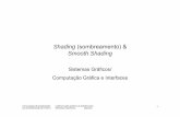 Shading (sombreamento) &aas/pub/Aulas/CG/Slides/04_ShadingTextu... · Nota-se a localização das arestas (efeito de Mach Band, com descontinuidade da derivada da função de iluminação)