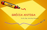 GRÉCIA ANTIGA - monteirolobatomaceio.com.br · •A arte grega - procurou exaltar a beleza humana, destacando a perfeição de suas formas, refletindo em suas manifestações as