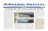 EXECUTIVO Eclusa do Rio Tietê vai permitir navegação na ... de poluição do Tietê, que chegava no município de Barra Bonita, a 250 qui-lômetros da capital, retrocedeu e hoje