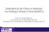 Deficiência de Ferro e Anemia na Doença Renal Crônica(DRC)bcf1.cdn.upx.net.br/ferro/pdf/mod4_hugo.pdf · • Melhor absorção em jejum e concomitante à administração de vitamina