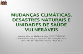 Isadora Vida de Mefano e Vida (ENSP/FIOCRUZ) Centro de ... · Embora nem todos os desastres tenham como causa primária as mudanças climáticas, os processos sociais, econômicos