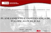 PLANEJAMENTO E GOVERNANÇA DE POLÍTICAS PÚBLICASrepositorio.enap.gov.br/bitstream/1/3368/4/Plan-Governança-03.pdf · Planejamento e gestão estratégica como capacidade de governo