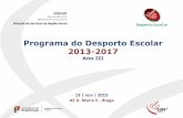 Programa do Desporto Escolar 2013-2017alfarrabio.di.uminho.pt/de-braga/mod/corf/2015-2016/reuniao... · interesse da escola no desenvolvimento do seu projeto, não devendo portanto