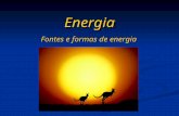Energia - Educa - Cultura Científica e Ensino/Aprendizagem da …educa.fc.up.pt/ficheiros/trabalhos/587/documentos/614... · PPT file · Web view2006-02-27 · Fontes e formas de