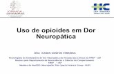 Uso de opioides em Dor Neuropáticaviversemdor.com/wp-content/uploads/Uso-de-opioides-em-Dor-Neurop... · amplamente distribuídos no sistema nervoso central e periférico. ... espinhais,
