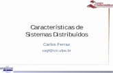 Características de Sistemas Distribuídos - cin.ufpe.brcagf/sdgrad/aulas/Caracteristicas.pdf · O Conceito de Sistema Distribuído “Coleção de computadores ... Multimídia ©