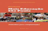PROGRAMA Mais Educação São Paulo - APEOESP - Sindicato ... educacao p... · Fernando Haddad Prefeito Secretaria Municipal de Educação Cesar Callegari Secretário Joane Vilela
