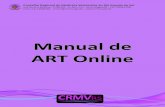 Manual de ART Online - crmvrs.gov.br · 03 Manual de ART Online >> Escolhendo uma inscrição 1. Acesse o sistema com CPF e senha; 2. O sistema irá exibir uma lista com todos os