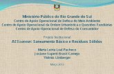 Ministério Público do Rio Grande do Sul - mprs.mp.br · atuação do projeto Ressanear, elaborou um kit de atuação, enviado em dezembro de 2012, denominado de FISCALIZAÇÃO DA