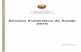 Anuário Estatístico de Saúde 2015 - ons.gov.mz · REPÚBLICA DE MOÇAMBIQUE MINISTÉRIO DA SAÚDE Direcção de Planificação e Cooperação Maputo, Maio 2016 Anuário Estatístico