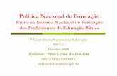 Política Nacional de Formação - cnte.org.br · estreitamente vinculada a carreira e ao PPP da escola, ao aprimoramento da educação básica e àformação integral dos professores