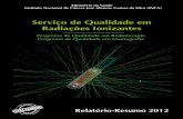 Serviço de Qualidade em Radiações Ionizantes - inca.gov.br · e resumo 2012./Instituto Nacional de Câncer José Alencar Gomes ... (física) 27 Figura 16 ... Figura 26 - Comparação