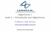 Algoritmos I Aula 1 - Introduç - Cursos Presenciais e EaDpaginas.unisul.br/max.pereira/Algoritmos I Aula 01.pdf · 12 29/05/18 Introdução a Linguagem de Programação Java. Tipos