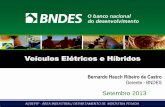 Veículos Elétricos e Híbridos - inee.org.br · • Inovar-Auto • Atuação do BNDES • Considerações Finais Agenda . Eletrificação veicular - Drivers Segurança energética