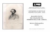 HEMEROTECA MUNICIPAL DE LISBOA Serviço de Atividades ...hemerotecadigital.cm-lisboa.pt/EFEMERIDES/BulhaoPato/... · Bulhão Pato nasceu em Bilbau, a 3 de março de 1829, e morreu