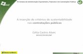 A inserção de critérios de sustentabilidade nas ... · Slide 1 XV Semana de Administração Orçamentária, Financeira e de Contratações Públicas Célia Castro Alves ... Caso