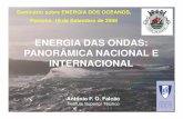 ENERGIA DAS ONDAS: PANORÂMICA NACIONAL E … · Excepto em algumas Colunas de Água Oscilantes (Pico 1999, Islay 2000), a experiência quanto a manutenção, fiabilidade e sobrevivência