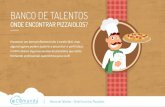 BANCO DE TALENTOS - Pro-Thorpro-thor.com/wp-content/uploads/cms2Ffiles2F138542F1463515384cont... · Chef de cozinha especialista em pizzas e massa, o Senhor Pizza ministra cursos