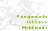 Planejamento Urbano e Mobilidade - crea-rs.org.br -13h20 CIDADES EM TRANSITO... · Planejar a mobilidade urbana sustentável é planejar o futuro da cidade colocando as pessoas ...
