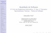Qualidade de Software - di.ubi.ptsebastiao/Ensino/QualidadeDeSoftware-20162017/Te... · Os testes de qualidade s~ao de grande import^ancia para a qualidade de software, pois t^em
