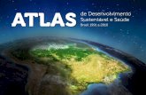 ATLAS de Desenvolvimento - portalarquivos.saude.gov.brportalarquivos.saude.gov.br/images/pdf/2017/junho/08/opas_atlas... · Brasília – 2015 Atlas de Desenvolvimento Sustentável