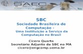 Sociedade Brasileira de Computação · conselhos científicos de órgãos de pesquisa ou em assessorias a órgãos de governo. Inclusão Social Disseminação de conhecimento em