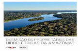 QUEM SÃO OS PROPRIETÁRIOS DAS HIDRELÉTRICAS DA AMAZÔNIA?£o... · III. I. BREVE HISTÓRIA III.II. PLANO DECENAL DE EXPANSÃO DE ENERGIA 2021 ... nos rios da Amazônia não obedecem