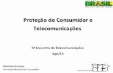 Proteção do Consumidor e Telecomunicaçõesaz545403.vo.msecnd.net/uploads/2013/08/Amaury-Martins-de-Oliveira.pdf · 1985 Resolução 39/248 da Assembléia Geral da ONU ... Qualidade