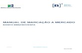 MANUAL DE MARCAÇÃO A MERCADO - … · MANUAL DE MARCAÇÃO A MERCADO CONFIDENCIAL INTERNA PÚBLICA 7 destes, despenderá seus melhores esforços para estimar os preços de mercado