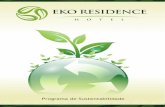 História do Eko Residence Hotel - firs.institutoventuri.org · História do Eko Residence Hotel ... conscientizar seus clientes para a importância de cuidarmos do nosso planeta