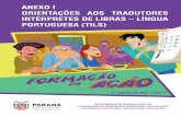 ANEXO I ORIENTAÇÕES AOS TRADUTORES INTÉRPRETES DE LIBRAS ... · 2. Realizar a mediação da comunicação (da Libras para Língua Portuguesa e da Língua Portuguesa para Libras)