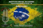 Radio Escolar I - brasilsolidario.com.br · • O rádio foi utilizado como ferramenta para a propaganda política e cultural, por vários países, como Rússia, E.U.A. e Alemanha.