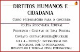 DIREITOS HUMANOS E CIDADANIA - s3.amazonaws.com · DIREITOS E DEVERES INDIVIDUAIS E COLETIVOS (Art. 5º) 1 - DIREITO À VIDA ... com 1 ano de residência no Brasil + idoneidade moral)