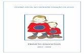 Projeto Educativo do Centro Social do Sagrado Coração de Jesuscentrosscj.com/wp-content/uploads/2018/04/PROJETO-EDUCATIVO-CSSCJ.pdf · As Linhas Orientadoras do nosso projeto estão