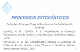 PROCESSOS ESTOCÁSTICOS - inf.ufsc.br · PDF file1 PROCESSOS ESTOCÁSTICOS Definições, Principais Tipos, Aplicações em Confiabilidade de Sistemas CLARKE, A. B., DISNEY, R. L. Probabilidade