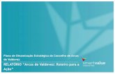RELATÓRIO “Arcos de Valdevez: Roteiro para a Ação”cmarcos.prodl.wiremaze.com/uploads/document/file/3199/Relatorio... · 5 Em suma, o trabalho desenvolvido estabelece um quadro