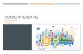 Apresentação do PowerPoint - fd.uc.pt · Norma ISO 37120:2014 : indicadores para qualificar as cidades inteligentes. CARATERÍSTICAS DAS CIDADES INTELIGENTES Pessoas inteligentes