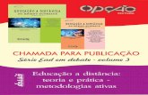 COLEÇÃO EDUCAÇÃO A DISTÂNCIA - opcaoeditora.com · COLEÇÃO EDUCAÇÃO A DISTÂNCIA CHAMADA PARA PUBLICAÇÃO Em continuidade a sua política de publicação, a Opção editora