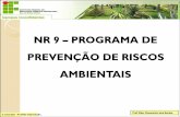NR 9 PROGRAMA DE PREVENÇÃO DE RISCOS AMBIENTAIS · 2011-08-30 · Planejamento para identificação de perigos e avaliação e controle de riscos ... APR- ANÁLISE PRELIMINAR DE