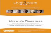 Livro de Resumos - live2work.eu · Livro de Resumos . Conferência Internacional Live2Work. ... Resumo . A Plataforma PAJE Apoio a Jovens (Ex)acolhidos é uma associação sem fins
