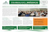 Impresso TRABALHO MÉDICO Especial - sinmedmg.org.br · organização do trabalho médico. A presença de Minas foi a mais sig-nificativa no evento, com a partici- ... Os médicos