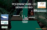 DESVIO DO RIO - PCH Paracambi | Geração de energia para ... · DESVIO DO RIO PCH PARACAMBI - RJ SE BARRAGEM ME BARRAGEM MD ESTRUTURAS CONCRETO Clique para Prosseguir