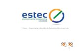 Estec - Engenharia e Gestão de Soluções Técnicas, Lda§ão-ESTEC_2018... · Quem somos . A Estec é uma empresa especializada na prestação de serviços multidisciplinares na