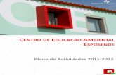CENTRO DE EDUCAÇÃO MBIENTAL ESPOSENDE · Caros parceiros, Com a abertura do Centro de Educação Ambiental (CEA), no passado dia 19 de Agosto, foi dado um novo impulso na forma