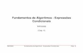 Fundamentos de Algoritmos - Expressões …leila/teaching/inf05008-cap4.pdf1 Expressões e Funções Condicionais Para diversos problemas, programa deve lidar com situações diferentes
