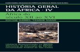 História geral da África, IV: África do século XII ao XVI ... · História geral da África, IV: África do século XII ao XVI / editado por Djibril Tamsir Niane. – 2.ed. rev.