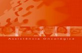 INCA - Relatório Anual 2003 - Assistência Oncológica · Como órgão de referência na prestação de assistência médico-hospitalar ao SUS, o INCA oferece um atendimento multidisciplinar
