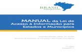 MANUAL da Lei de Acesso à Informação para Estados e Municípios · SAS, Quadra 1, Bloco “A” - Edifício Darcy Ribeiro, CEP 70 070-905 - Brasília/ DF. ... 20.4 Providência