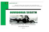 RELATÓRIO DE ATIVIDADES OUVIDORIA - segeth.df.gov.br · informações de forma objetiva, clara e em linguagem de fácil compreensão. Sistema de Ouvidoria e Gestão Pública (TAG)