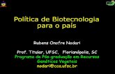 Política de Biotecnologia para o país - confea.org.br · A engenharia genética foi considerada “nada mais” que ... (ppt) 3) Absorção biótica ... BIOTECNOLOGIAS... No Brasil
